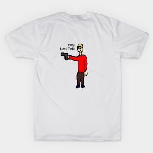 hey, Let's talk pixel art gunman T-Shirt